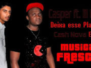 Deixa Esse Player – Casper c/ Lil Nyo