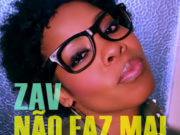 Não Faz Mal – Zav
