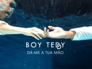Dá-me a Tua Mão – Boy Teddy