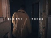 Tsoronha – Blue Eyes