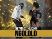 Ngololo – Neyma Com The King