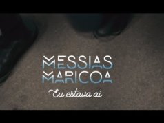 Eu Estava Aí – Messias Maricoa