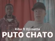 Puto Chato – Kiba com Djimetta