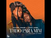 Tudo Para Mim – Tamyris Moiane & Yadah Angel