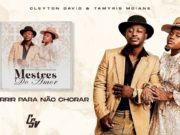 Sorrir Para Não Chorar – Cleyton David & Tamyris Moiane