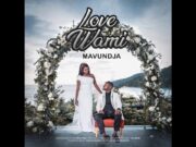 Love Wami – Mavundja