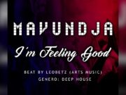 I’m feeling good – Mavundja
